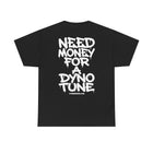 Need Money For A Dyno Tune Tee