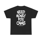 Need Money For Cams Tee